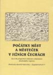 Počátky měst a městeček v jižních Čechách 2. část