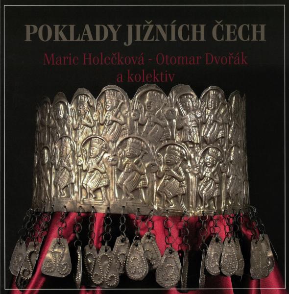 Marie Holečková - Otomar Dvořák a kol.: Poklady jižních Čech