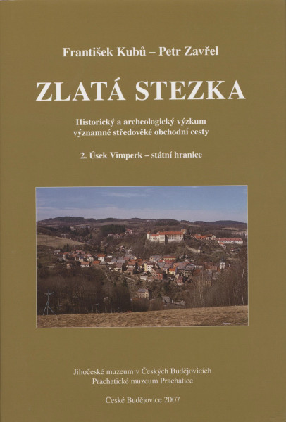 František Kubů - Petr Zavřel: Zlatá stezka 2. Úsek Vimperk - státní hranice