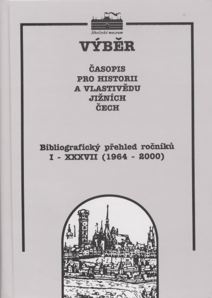 Výběr. Bibliografický přehled ročníků I  XXXVII (1964 - 2000)  